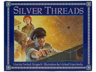 Item #2326656 Silver Threads. Marsha Forchuk Skrypuch