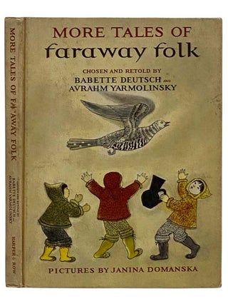 Item #2326661 More Tales of Faraway Folk. Babette Deutsch, Abraham Yarmolinsky