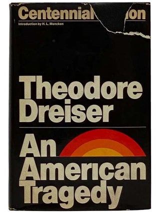 Item #2326681 An American Tragedy (Centennial Edition). Theodore Dreiser, H. L. Mencken,...