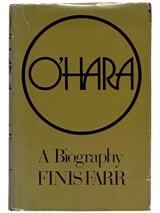 Item #2326779 O'Hara: A Biography [John]. Finis Farr