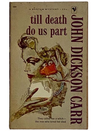 Item #2326838 Till Death Do Us Part (Bantam Mystery 1683). John Dickson Carr, Carter Dickson
