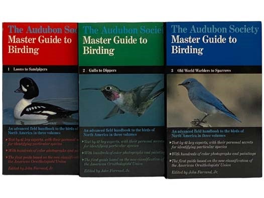 Item #2326923 The Audubon Society Master Guide to Birding, in Three Volumes: Volume 1. Loons to Sandpipers; Volume 2. Gulls to Dippers; Volume 3. Old World Warblers to Sparrows. John Jr Farrand.