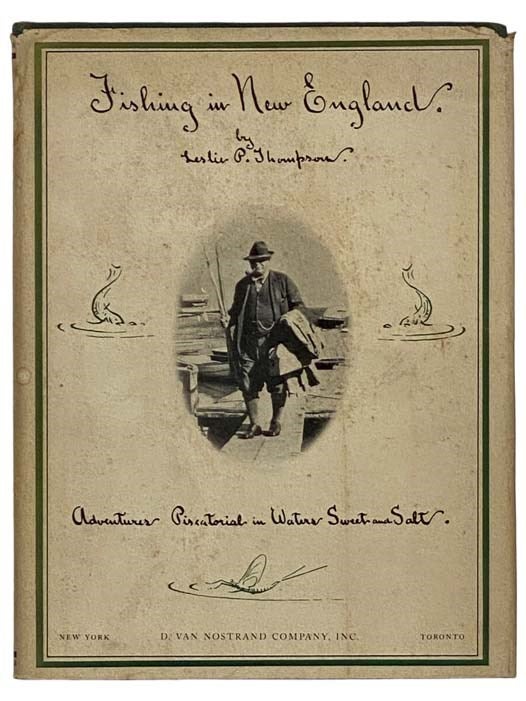 Item #2326955 Fishing in New England: Adventures Pictorial in Waters Sweet and Salt. Leslie P. Thompson, Prince.