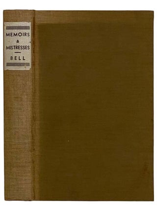 Item #2326961 Memoirs and Mistresses: The Amatory Recollections of a Physician. Ralcy Husted Bell