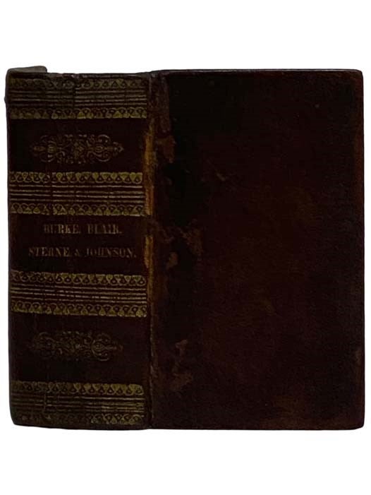 Item #2327074 The Beauties of Burke, Consisting of Selections from His Works [with] The Beauties of Blair [with] The Beauties of Sterne [with] The Beauties of Johnson. Edmund Burke, Blair, Laurence Sterne, Samuel Johnson.