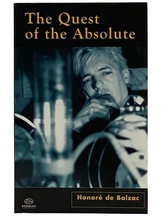 Item #2327130 The Quest of the Absolute. Honore De Balzac, Ellen Marriage