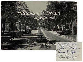 Item #2327166 Williamson's Dream: Bath, New York - A Pictorial History. Info Publications