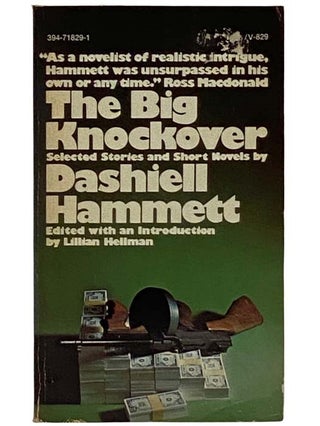 Item #2327231 The Big Knockover: Selected Stories and Short Novels. Dashiell Hammett, Lillian -...