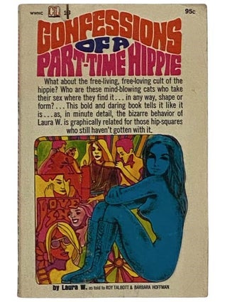 Item #2327275 Confessions of a Part-Time Hippie. Laura W., Roy Talbott, Barbara Hoffman
