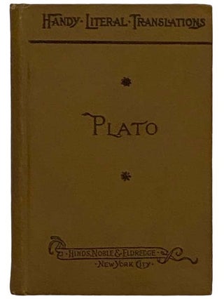 Item #2327289 Plato's Apology, Crito and Phaedo of Socrates (Handy Literal Translations). Plato,...