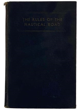 Item #2327429 The Rules of the Nautical Road (Second Edition). Raymond F. Farwell, Alfred Prunski