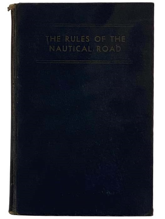 Item #2327429 The Rules of the Nautical Road (Second Edition). Raymond F. Farwell, Alfred Prunski.