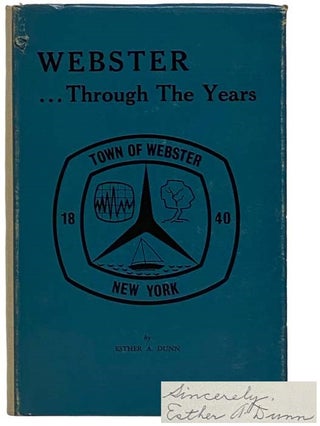 Item #2327464 Webster Through the Years. Esther A. Dunn