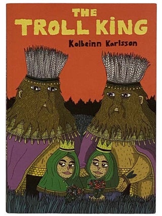 Item #2327484 The Troll King. Kolbeinn Karlsson