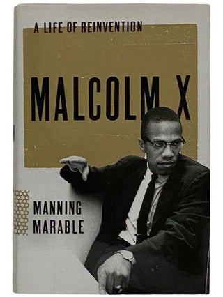 Item #2327520 Malcolm X: A Life of Reinvention. Manning Marable
