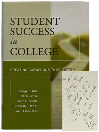 Item #2327551 Student Success in College: Creating Conditions That Matter. George D. Kuh, Jillian...