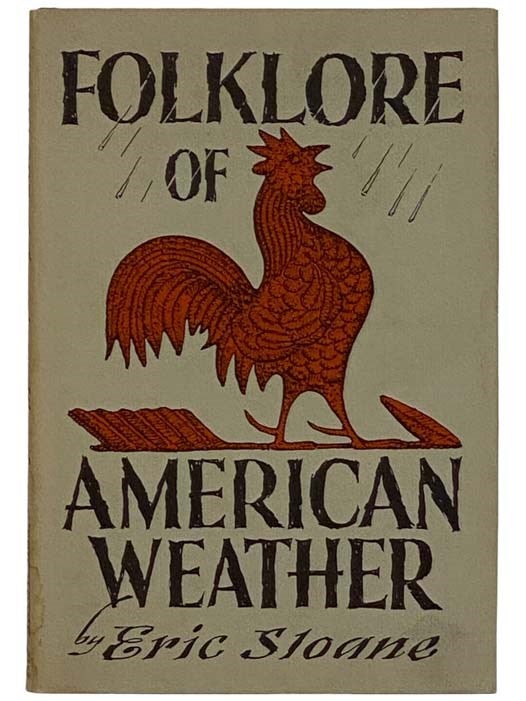 Item #2327559 Folklore of American Weather. Eric Sloane.