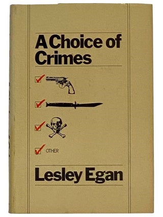Item #2327605 A Choice of Crimes. Lesley Egan