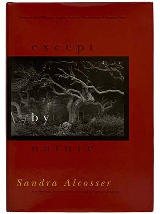 Item #2327634 Except by Nature (The National Poetry Series). Sandra Alcosser, Eamon Grennan