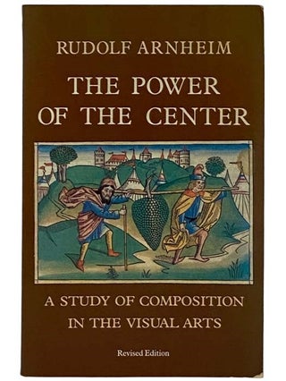 Item #2327652 The Power of the Center: A Study of Composition in the Visual Arts (Revised...