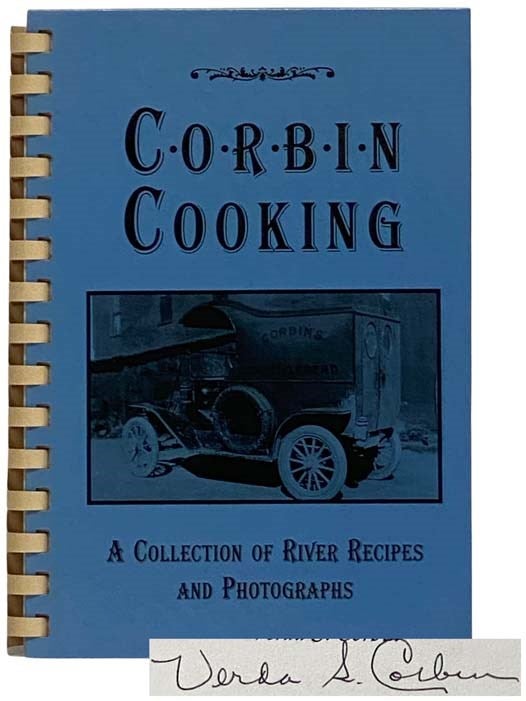 Item #2327699 Corbin Cooking: A Collection of River Recipes and Photographs. Verda S. Corbin.