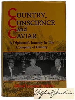 Item #2327705 Country, Conscience and Caviar: A Diplomat's Journey in the Company of History....