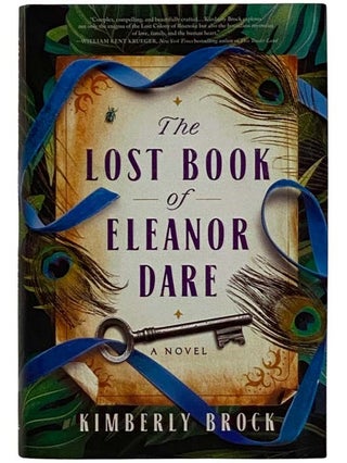 Item #2327708 The Lost Book of Eleanor Dare: A Novel. Kimberly Brock