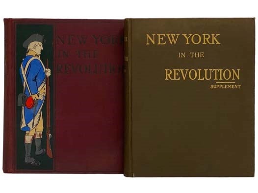 Item #2327811 New York in the Revolution as Colony and State, with New York in the Revolution Supplement (Two Volume Set).