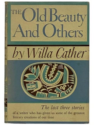 Item #2327920 The Old Beauty and Others - The Last Three Stories (The Old Beauty; The Best Years;...