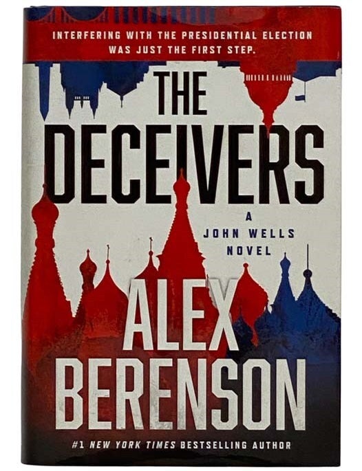 Item #2327936 The Deceivers (A John Wells Novel). Alex Berenson.