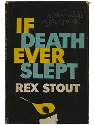 Item #2327964 If Death Ever Slept: A Nero Wolfe Mystery. Rex Stout