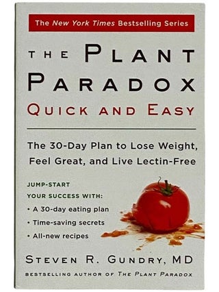 Item #2328293 The Plant Paradox Quick and Easy: The 30-Day Plan to Lose Weight, Feel Great, and...