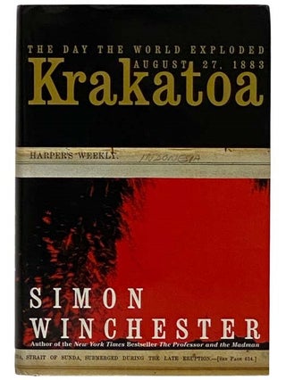 Item #2328299 Krakatoa: The Day the World Exploded -- August 27, 1883. Simon Winchester