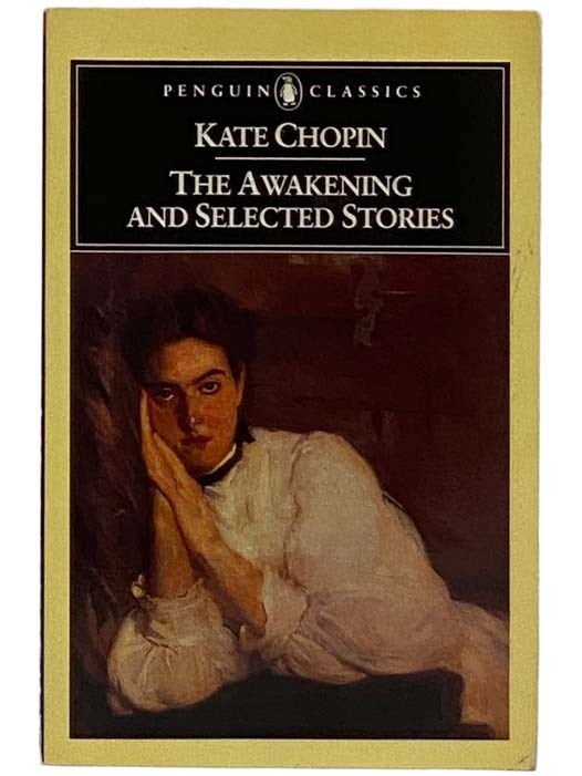 Item #2328314 The Awakening and Selected Stories. Kate Chopin, Sandra M. Gilbert.