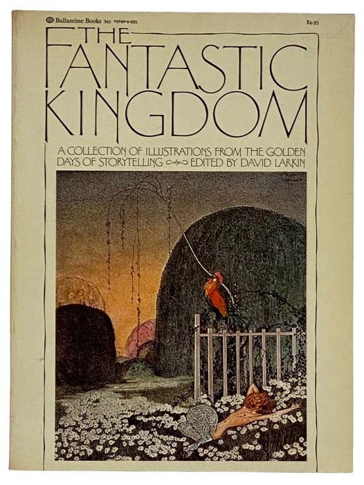 Item #2328323 The Fantastic Kingdom: A Collection of Illustrations from the Golden Days of Storytelling. David Larkin, Margaret Maloney.