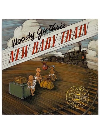 Item #2328380 New Baby Train. Woody Guthrie