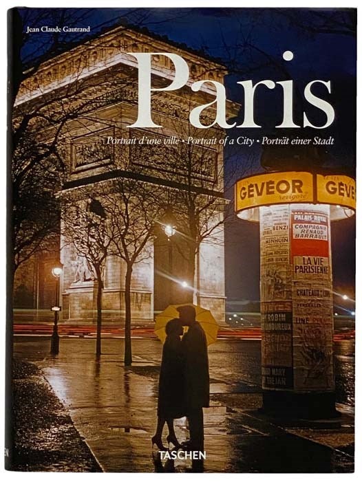 Item #2328461 Paris: Portrait d'une Ville / Portrait of a City / Portrat Einer Stadt [FRENCH, ENGLISH AND GERMAN TEXT]. Jean Claude Gautrand.