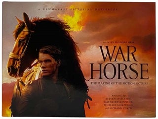 Item #2328559 War Horse: The Making of the Motion Picture (A Newmarket Pictorial Moviebook)....
