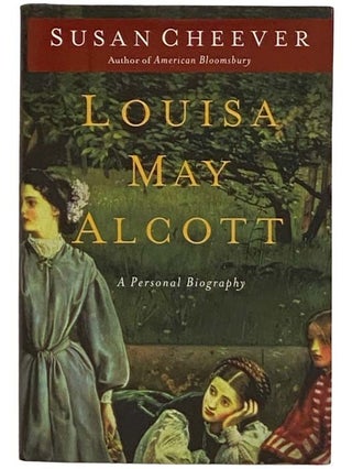 Item #2328651 Louisa May Alcott: A Personal Biography. Susan Cheever