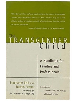 Item #2328689 The Transgender Child: A Handbook for Families and Professionals. Stephanie Brill,...