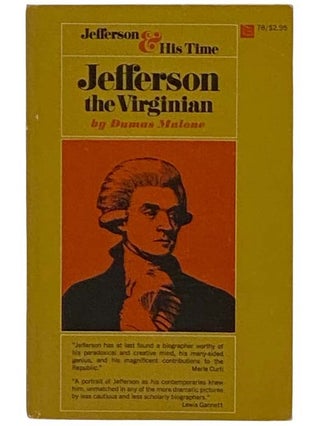 Item #2328750 Jefferson the Virginian (Jefferson and His Time, Volume 1). Dumas Malone