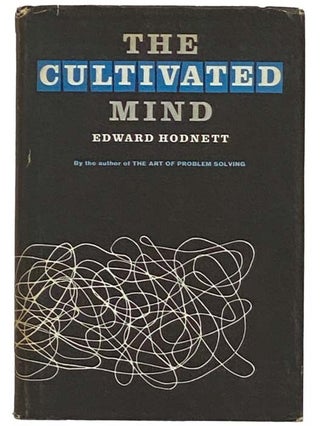 Item #2328782 The Cultivated Mind. Edward Hodnett