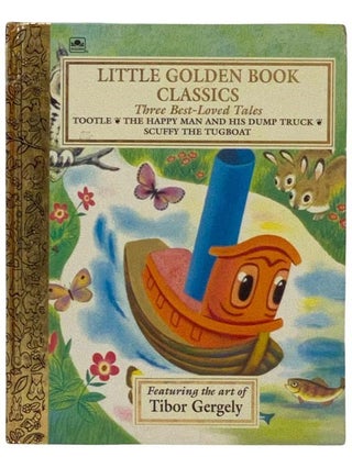 Item #2328841 Little Golden Book Classics, Three Best-Loved Tales: Tootle; The Happy Man and His...