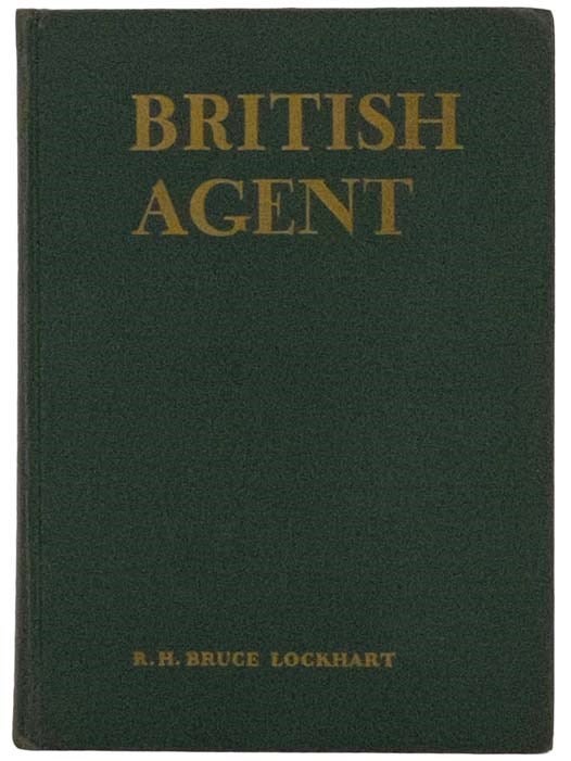 Item #2328844 British Agent. R. H. Bruce Lockhart, Robert Hamilton.