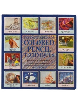 Item #2328885 The Encyclopedia of Colored Pencil Techniques. Judy Martin