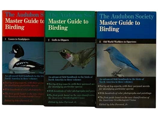 Item #2328925 The Audubon Society Master Guide to Birding, in Three Volumes: Volume 1. Loons to Sandpipers; Volume 2. Gulls to Dippers; Volume 3. Old World Warblers to Sparrows. John Jr Farrand.
