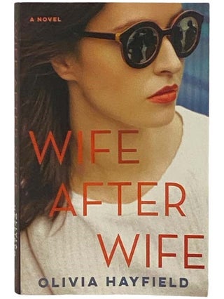 Item #2328941 Wife After Wife. Olivia Hayfield