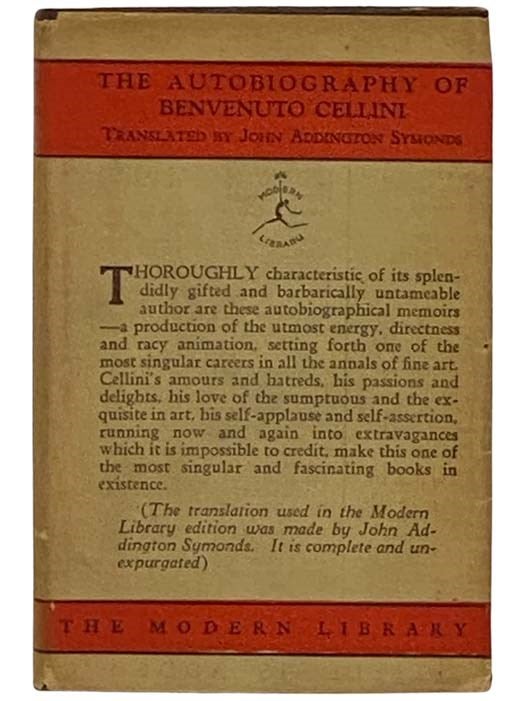 Item #2329019 The Autobiography of Benvenuto Cellini (The Modern Library of the World's Best Books, ML 3). Benvenuto Cellini, John Addington Symonds.
