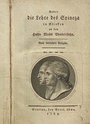 Ueber die Lehre des Spinoza in Briefen an den Herrn Moses Mendelssohn. Neue vermehrte Ausgabe.