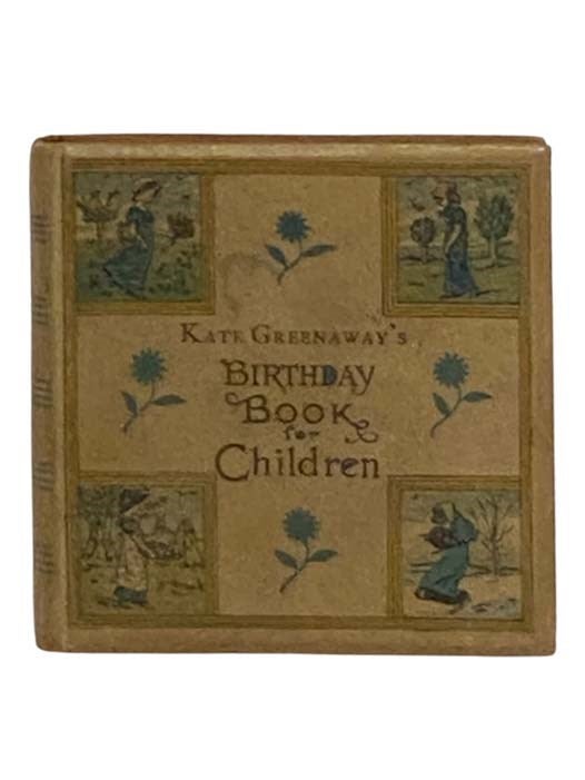 Item #2329137 Kate Greenaway's Birthday Book for Children. Kate Greenaway, Sale Barker.